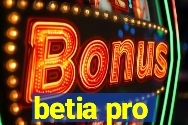 betia pro